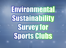 <b>Environmental Sustainability <br /> for Sports Clubs