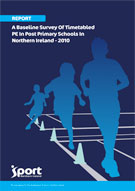 Cover of A Baseline Survey of Timetabled PE in Post Primary Schools in Northern Ireland 2010