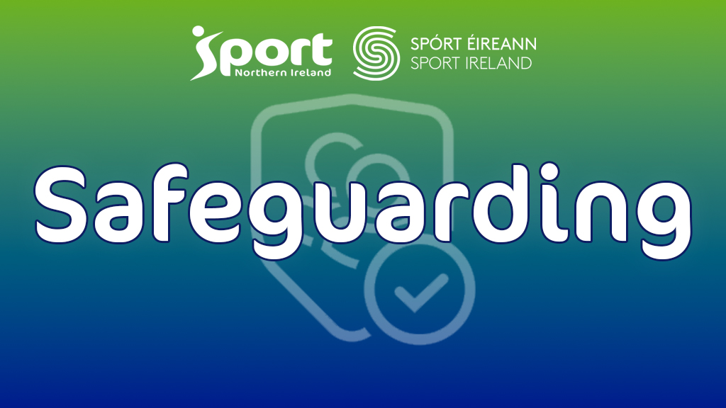 An image with the word safeguarding with a blue and green gradient, with the Sport NI and Sport Ireland logos